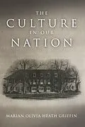 E-Book (epub) THE CULTURE IN OUR NATION von Marian Olivia Heath Griffin