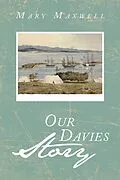 E-Book (epub) Our Davies Story von Mary Maxwell