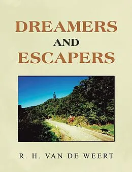 E-Book (epub) DREAMERS AND ESCAPERS von R. H. van de Weert
