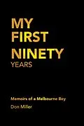 E-Book (epub) My First Ninety Years von Don Miller
