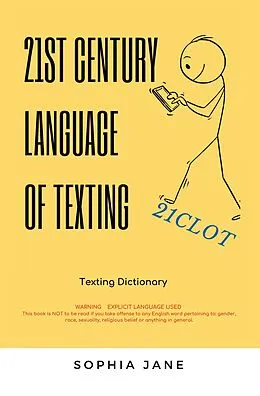 E-Book (epub) 21St Century Language of Texting von Sophie Jane