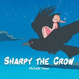 E-Book (epub) Sharpy the Crow von Michelle Rossi