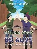 E-Book (epub) Feeling Good to Be Alive von Janine Fletcher