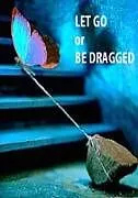 E-Book (epub) LET GO or BE DRAGGED von Basanth Rahul, Rahul Zen Printing and Publishing Pvt. Ltd.