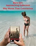 E-Book (epub) Mars Girl: Approaching Extinction Way Worse Than Coronavirus von Igor Kryan