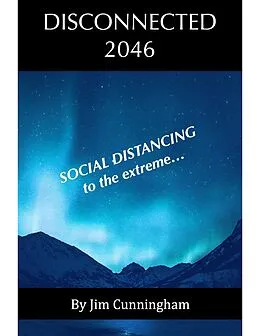 E-Book (epub) Disconnected 2046 von Jim Cunningham