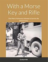 eBook (epub) With a Morse Key and Rifle de Graham Hill