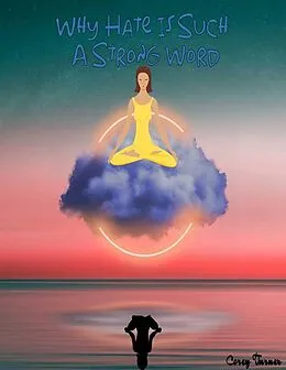 E-Book (epub) Why Hate Is Such A Strong Word von Corey Turner