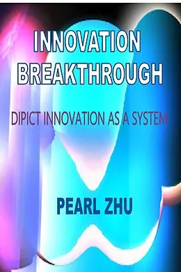 E-Book (epub) Innovation Breakthrough von Pearl Zhu