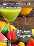 Fester Einband Smoothie Power Diet von Bruno Silva