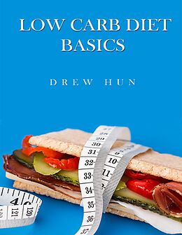 E-Book (epub) Low Carb Diet Basics von Drew Hun