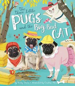 Livre Relié Three Little Pugs and the Big, Bad Cat de Becky Davies, Caroline Attia