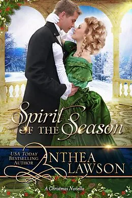 E-Book (epub) Spirit of the Season: A Sweet Regency Christmas Tale (Noble Holidays, #6) von Anthea Lawson