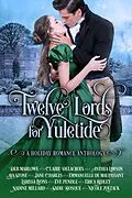 E-Book (epub) Twelve Lords for Yuletide (Romance for the Holidays, #2) von Erica Ridley, Emmanuelle de Maupassant, Jane Charles