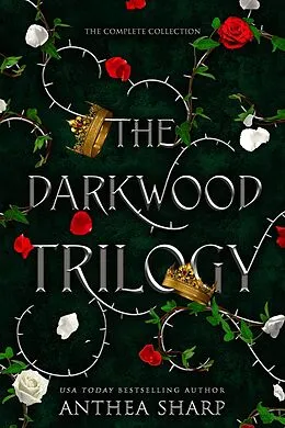 E-Book (epub) The Darkwood Trilogy (The Darkwood Chronicles) von Anthea Sharp