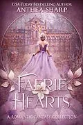 E-Book (epub) Faerie Hearts (Sharp Tales, #7) von Anthea Sharp