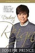 Couverture cartonnée Destined to Reign Anniversary Edition de Joseph Prince