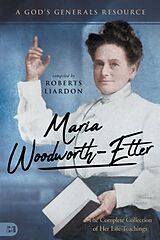 Couverture cartonnée Maria Woodworth-Etter de Roberts Liardon