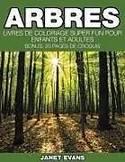 Kartonierter Einband Arbres von Janet Evans
