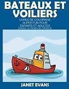 Kartonierter Einband Bateaux Et Voiliers von Janet Evans