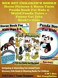 E-Book (epub) Box Set Children's Books: Horse Pictures & Horse Facts - Panda Book For Kids & Weird Panda Tales + Funny Cat Joke Book For Kids: 3 In 1 Box Set von Kate Cruise