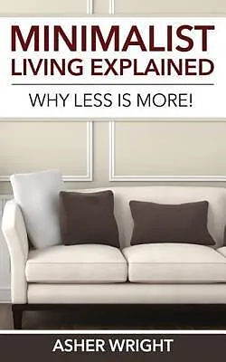 E-Book (epub) Minimalist Living Explained von Wright Asher