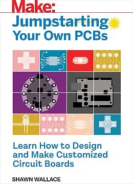 E-Book (pdf) Jumpstarting Your Own PCB von Shawn Wallace