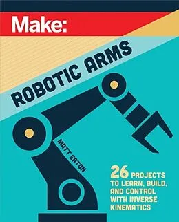E-Book (pdf) Make: Robotic Arms von Matthew Eaton