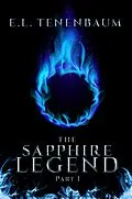 E-Book (epub) The Sapphire Legend Part 1 von E. L. Tenenbaum