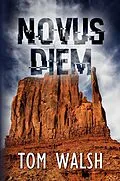 E-Book (epub) Novus Diem (The Diem Trilogy, #1) von Tom Walsh