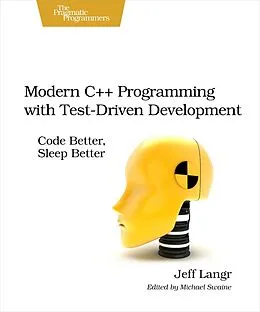 E-Book (epub) Modern C++ Programming with Test-Driven Development von Jeff Langr