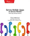 E-Book (epub) Seven Mobile Apps in Seven Weeks von Tony Hillerson