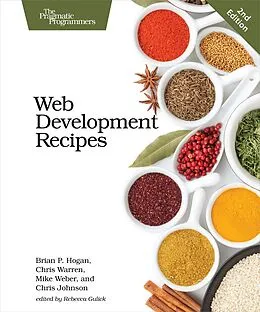 E-Book (pdf) Web Development Recipes von Brian P. Hogan, Chris Warren, Mike Weber