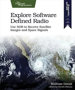 E-Book (epub) Explore Software Defined Radio von Wolfram Donat