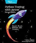 Couverture cartonnée Python Testing with Pytest: Simple, Rapid, Effective, and Scalable de Brian Okken