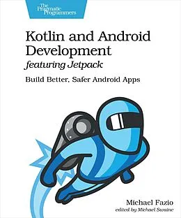 E-Book (epub) Kotlin and Android Development featuring Jetpack von Michael Fazio