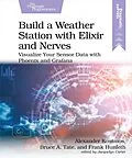 ePUB Build a Weather Station with Elixir and Nerves von Alexander Koutmos, Bruce Tate, Frank Hunleth