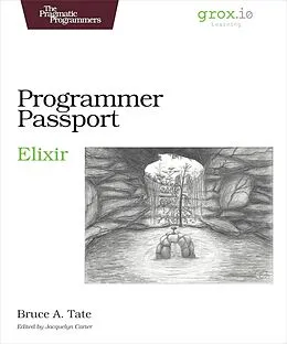 E-Book (pdf) Programmer Passport: Elixir von Bruce Tate