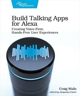 E-Book (epub) Build Talking Apps for Alexa von Craig Walls