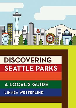 E-Book (epub) Discovering Seattle Parks von Linnea Westerlind