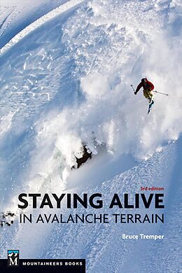 Broché Staying Alive in Avalanche Terrain de Bruce Tremper