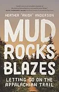 E-Book (epub) Mud, Rocks, Blazes von Heather Anderson