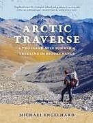 Couverture cartonnée Arctic Traverse de Michael Engelhard