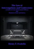 E-Book (epub) The Law of Interrogations and Confessions von Henry F. Fradella
