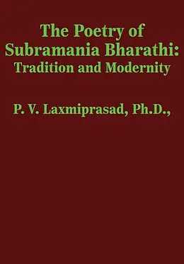 E-Book (epub) The Poetry of Subramania Bharathi von P. V. Laxmiprasad