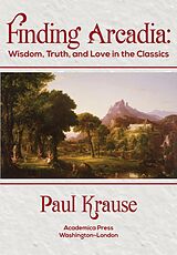 eBook (epub) Finding Arcadia de Paul Krause