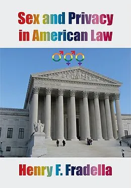 E-Book (epub) Sex and Privacy in American Law von Henry F. Fradella