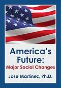 E-Book (epub) America's Future von Jose Martinez