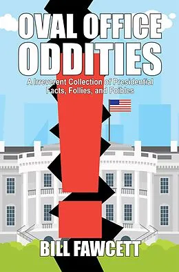 E-Book (epub) Oval Office Oddities von Bill Fawcett