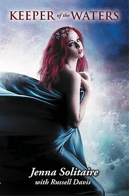 E-Book (epub) Keeper of the Waters von Jenna Solitaire, Russell Davis